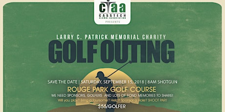 2018 Cass Tech Alumni Association Larry C. Patrick Memorial Golf Outing primary image