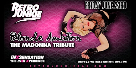 BLONDE AMBITION (Madonna Tribute) + INXSENSATION (INXS Tribute) ... LIVE!