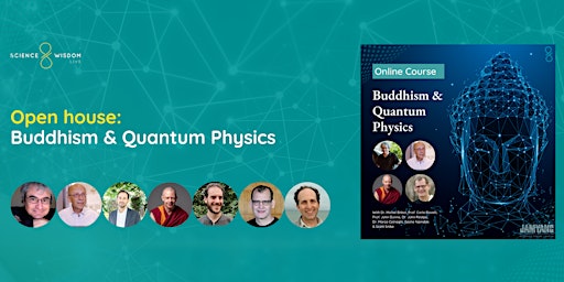 Imagem principal de Open House: Buddhism & Quantum Physics Online Course