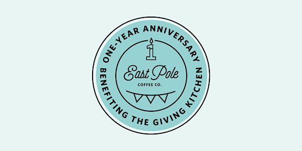 East Pole One-Year Anniversary Party Benefiting The Giving Kitchen