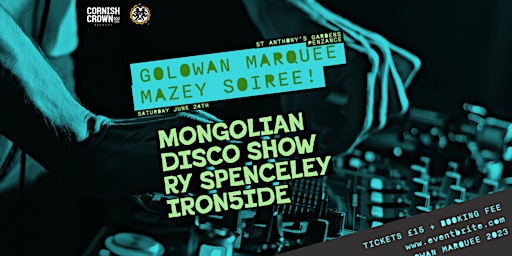 Golowan Marquee: Mazey Soiree! Mongolian Disco show/ Ry Spenceley /Iron5ide primary image