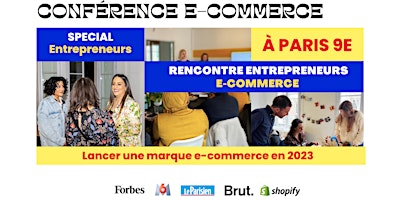 Hauptbild für Conférence gratuite : lancer une marque e-commerce performante en 2023