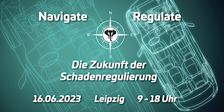 Regulate & Navigate - Die Zukunft der Schadensregulierung
