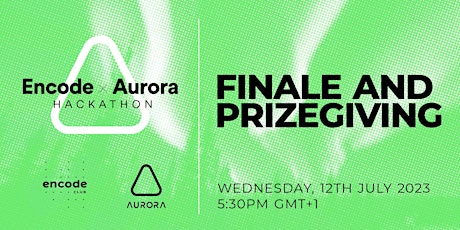 Encode x Aurora Hackathon: Finale and Prizegiving