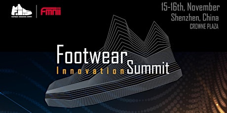 Footwear Innovation Summit (SHEN ZHEN)  primary image