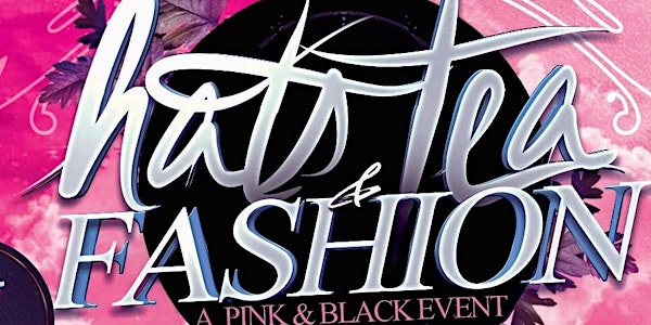 Hat's Tea and Fashion 2023- A Pink & Black Affair