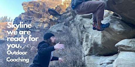 SKYLINE BOULDERING adventure, coaching for progression OUTDOORS!