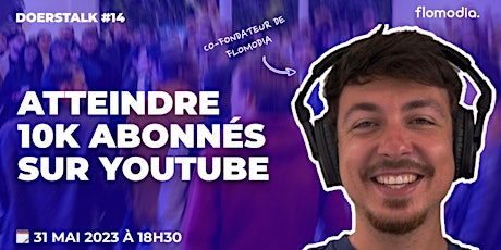 Atteindre 10K d'abonnés sur YouTube ft. Florent Bonnefont