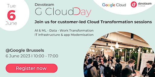 Image principale de Devoteam G Cloud Day 2023 at Google Brussels I Customer-led sessions