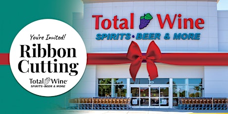Dedham Total Wine and More's Preview Party and Ribbon Cutting primary image