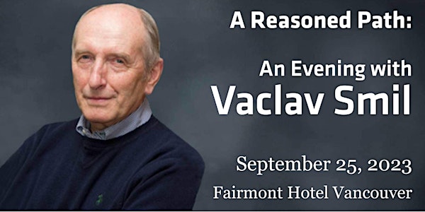 A Reasoned Path: An Evening with Vaclav Smil