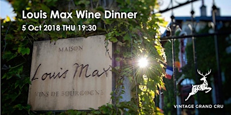 Louis Max Wine Dinner (Ex-domaine wines) primary image