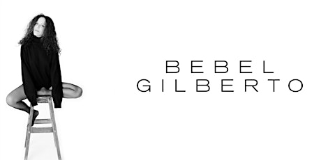 An Evening with Bebel Gilberto