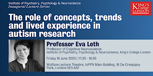 Professor Eva Loth - Inaugural Lecture primary image