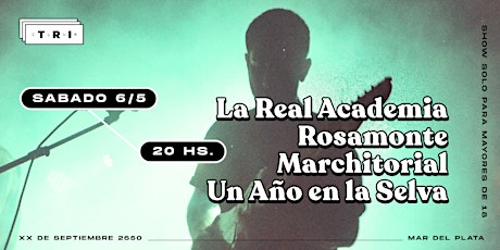 La Real Academia - Rosamonte - Marchitorial - Un año en la selva en CLUB TR