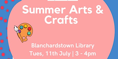 Summer Arts & Crafts 8 -12 year olds