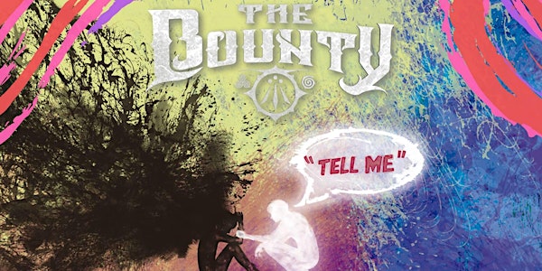 The Bounty - "Tell Me" Release Gig
