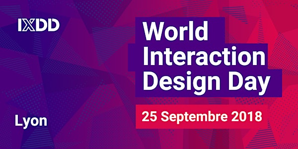 World Interaction Design Day - Lyon