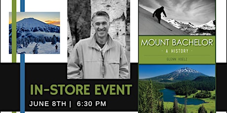 Author event: Mount Bachelor: A History by Glenn Voelz