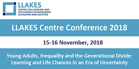 LLAKES Centre Conference 2018: Young Adults, Inequality and the Generational Divide: Learning and Life Chances in an Era of Uncertainty primary image