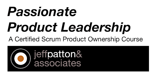 Imagen principal de NEW DATES! Live Online Passionate Product Leadership Workshop US/EUR_JUN24