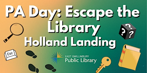 PA Day Escape Room: Escape the Library - Holland Landing Branch primary image