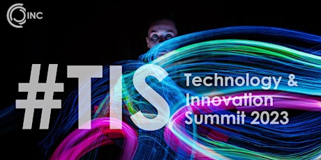 #TIS - Technology & Innovation Summit 2023