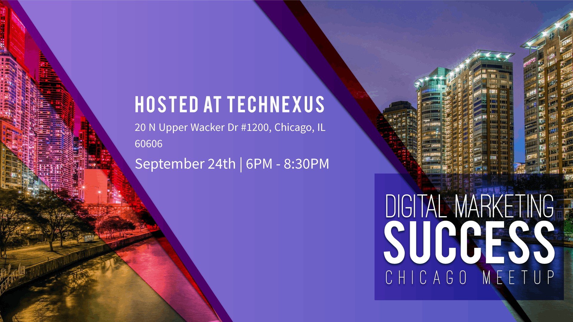 Digital Marketing Success Chicago Meet up - Hosted @ Technexus