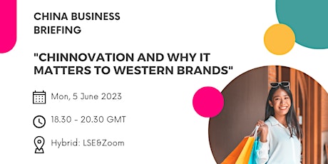 Primaire afbeelding van China Business Briefing: Chinnovation and Why it Matters to Western Brands