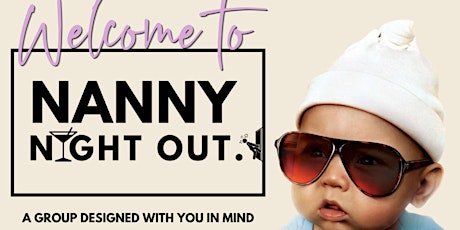 NANNY NIGHT OUT| monthly meetup