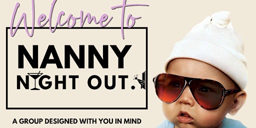 Immagine principale di NANNY NIGHT OUT| monthly meetup 