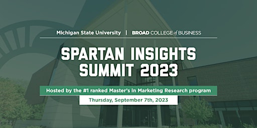 MSU MSMR Fall 2023 Spartan Insights Summit primary image