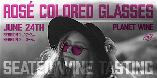 Rosé  Colored Glasses: Planet Wine's Summer Rosé Tasting 2023 primary image