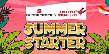 Immagine principale di Busspepper x Ariapita Social Club - Summer Starter 