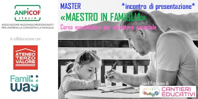 Master MAESTRO IN FAMIGLIA - Educatore parentale Master MAESTRO IN FAMIGLIA - Educatore parentale