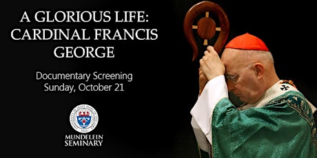 "A Glorious Life: Cardinal Francis George" Public Screening primary image