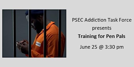 PSEC Addiction Task Force Training for Pen Pals