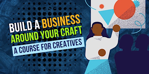 Build a business around your craft - a course for creatives primary image