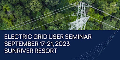2023 Electric Grid User Seminar