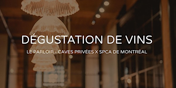 Dégustation de vins au profit de la SPCA de Montréal