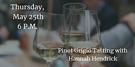 Pinot Grigio Wine Tasting with Hannah Hendrick