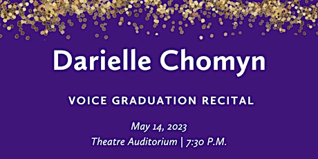Darielle Chomyn (voice) Graduation Recital