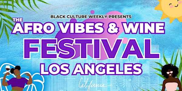 Afro Vibes & Wine:LA