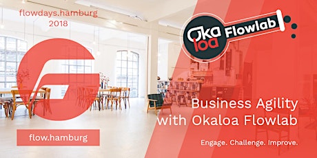 flowdays.hamburg 2018 - Business Agility with Okaloa Flowlab
