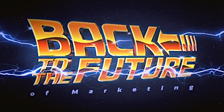 Back to the Future of Marketing primary image