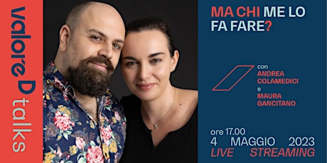 Hauptbild für Valore D Talks | Ma chi me lo fa fare?