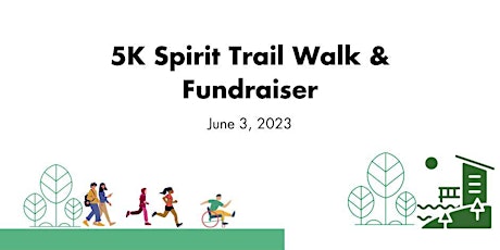 5K Spirit Trail Walk & Fundraiser