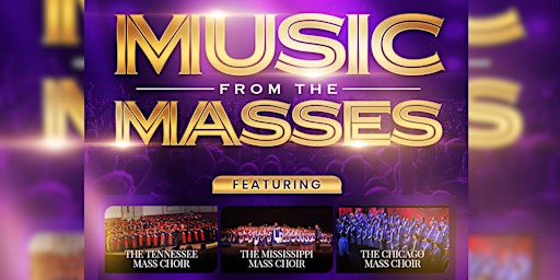 Immagine principale di MUSIC FROM THE MASSES ft TN Mass Choir / MS Mass Choir & Chicago Mass Choir 