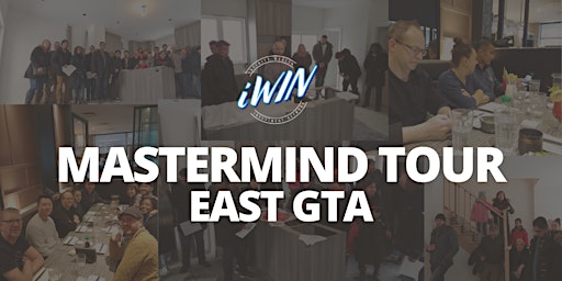 [iWIN Mastermind Tour] June 3 • East of GTA