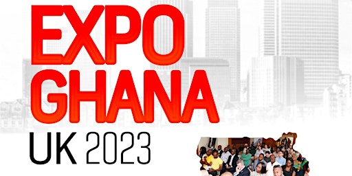 Expo Ghana UK 2023 - DAY 1 primary image
